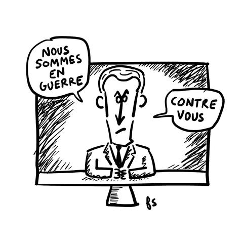 Dessin.
Macron, face caméra à la télé, dit : "Nous somme en guerre".
Il ajoute : "Contre vous".