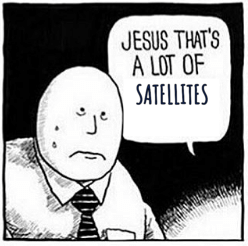Fortune teller meme captioned, "Jesus that's a lot of satellites"
