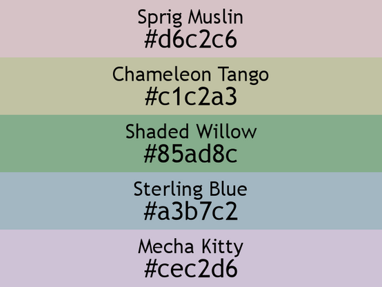 a block of five horizontal color swatches in Sprig Muslin (#d6c2c6), Chameleon Tango (#c1c2a3), Shaded Willow (#85ad8c), Sterling Blue (#a3b7c2), and Mecha Kitty (#cec2d6).