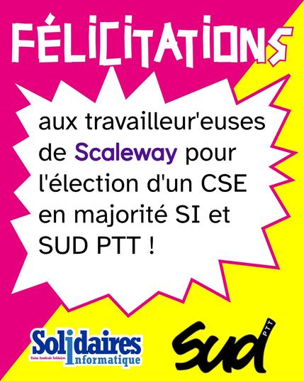 Félicitations aux travailleur'euses de Scaleway pour l'élection d'un CSE en majorité SI et SUD PTT !