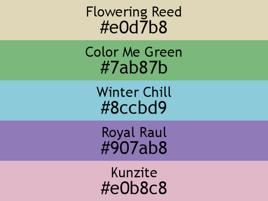 a block of five horizontal color swatches in Flowering Reed (#e0d7b8), Color Me Green (#7ab87b), Winter Chill (#8ccbd9), Royal Raul (#907ab8), and Kunzite (#e0b8c8).