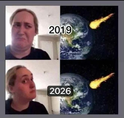 First: A person labeled 2019 looking disgusted at a photo of an asteroid headed for earth. 

Second: A person labeled 2026 looking interested at a photo of an asteroid headed for earth.