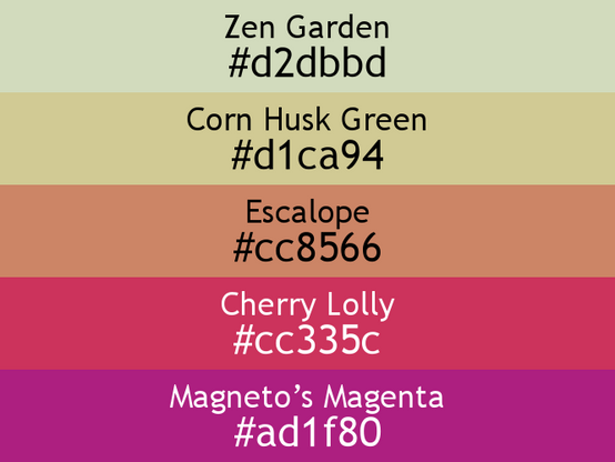 a block of five horizontal color swatches in Zen Garden (#d2dbbd), Corn Husk Green (#d1ca94), Escalope (#cc8566), Cherry Lolly (#cc335c), and Magneto’s Magenta (#ad1f80).