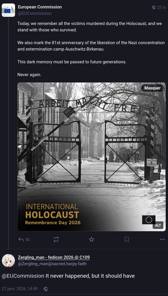 Post of the European Commission commemorating the Holocaust, with a response from Zergling Man saying "It never happened, but it should have"
